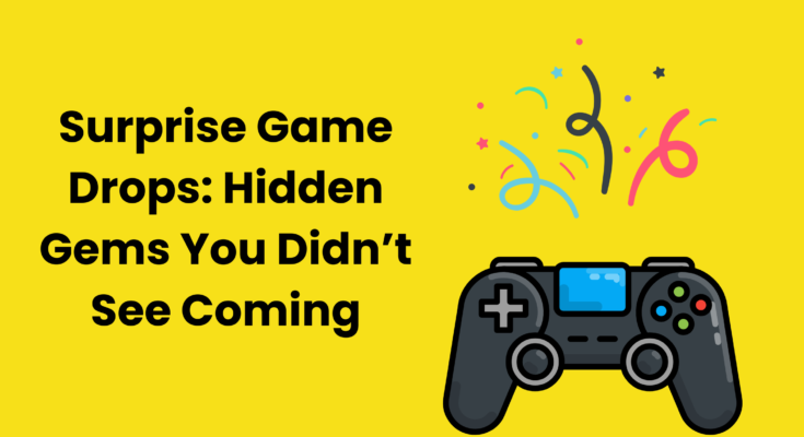 Surprise Game Drops
