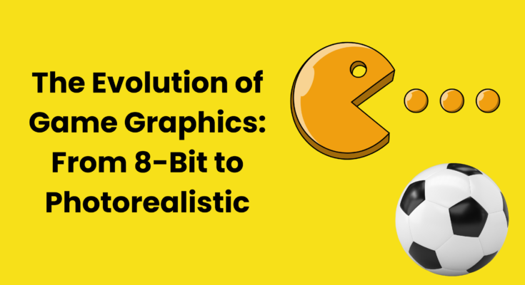 The Evolution of Game Graphics